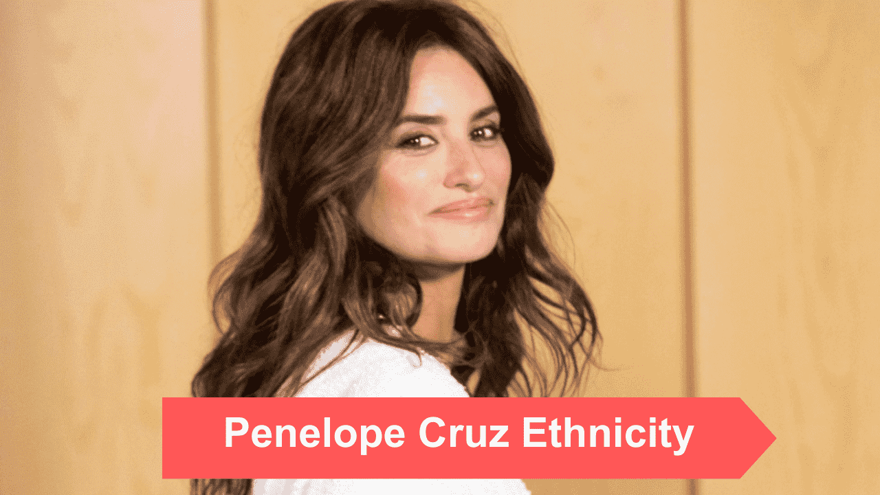 Penelope Cruz Ethnicity